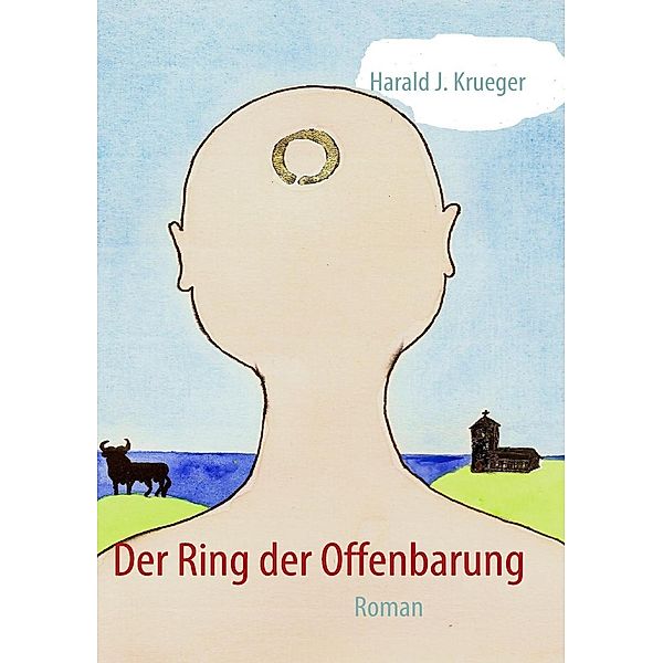 Der Ring der Offenbarung, Harald J. Krueger