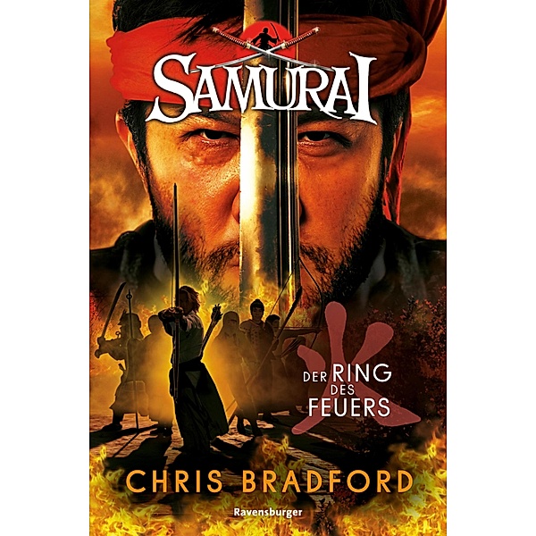 Der Ring des Feuers / Samurai Bd.6, Chris Bradford