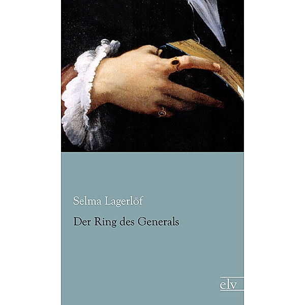 Der Ring des Generals, Selma Lagerlöf