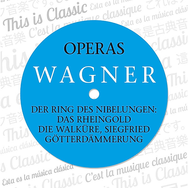 Der Ring Des Nibelungen (Gesamt-Complete), Richard Wagner