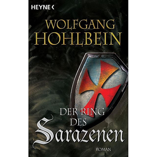 Der Ring des Sarazenen Die Templer Saga Bd.2 eBook v. Wolfgang Hohlbein |  Weltbild