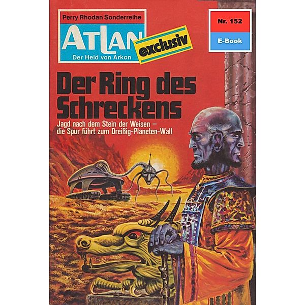 Der Ring des Schreckens (Heftroman) / Perry Rhodan - Atlan-Zyklus ATLAN exklusiv / USO Bd.152, H. G. Ewers