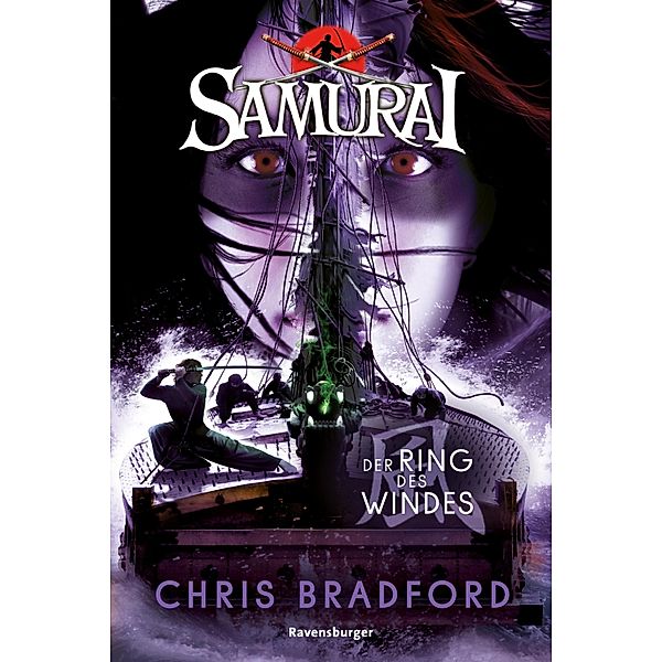 Der Ring des Windes / Samurai Bd.7, Chris Bradford