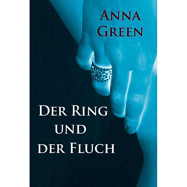 Der Ring und der Fluch, Anna Green