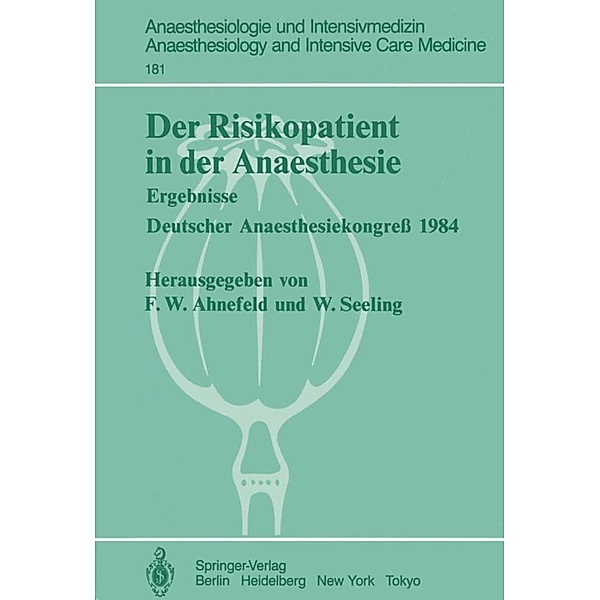 Der Risikopatient in der Anaesthesie / Anaesthesiologie und Intensivmedizin Anaesthesiology and Intensive Care Medicine Bd.181