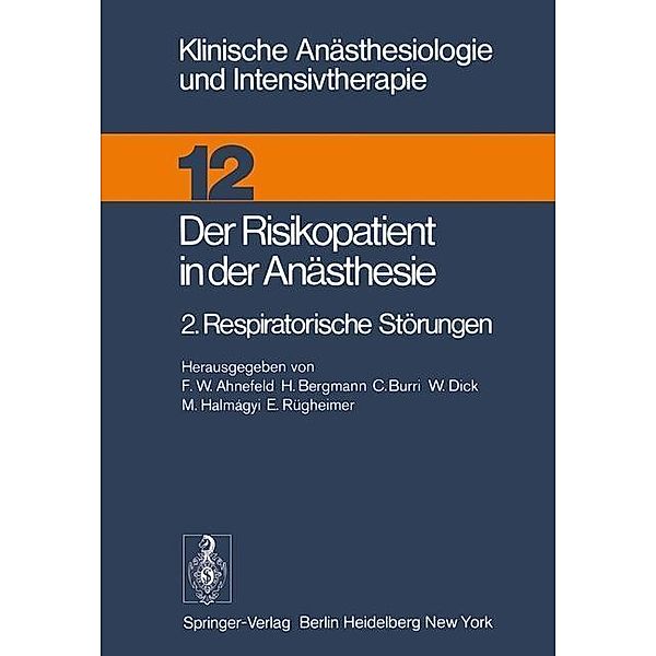 Der Risikopatient in der Anästhesie / Klinische Anästhesiologie und Intensivtherapie Bd.12