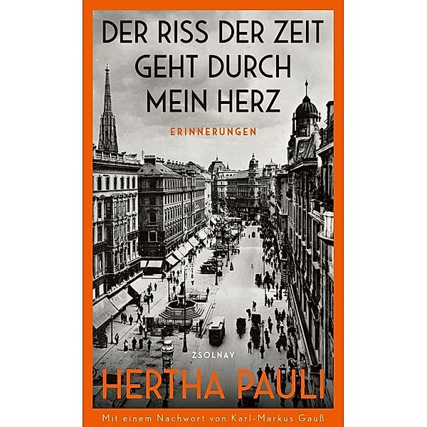 Der Riss der Zeit geht durch mein Herz, Hertha Pauli