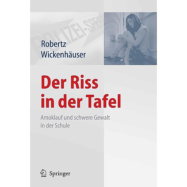 Der Riss in der Tafel, Frank J. Robertz, Ruben Philipp Wickenhäuser