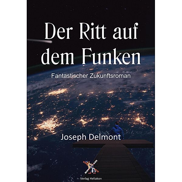 Der Ritt auf dem Funken, Joseph Delmont