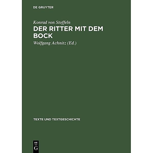 Der Ritter mit dem Bock / Texte und Textgeschichte Bd.46, Konrad von Stoffeln