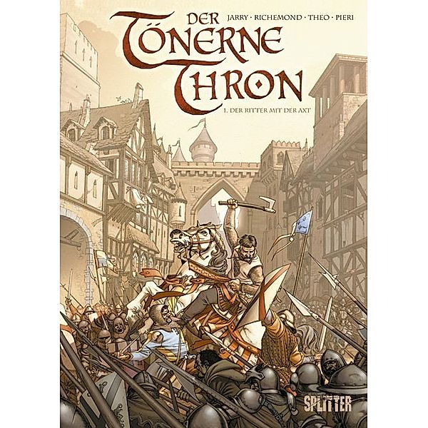 Der Ritter mit der Axt / Der tönerne Thron Bd.1, Nicolas Jarry, France Richemond, Theo, Lorenzo Pieri