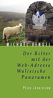 Der Ritter mit der Web-Adresse. Walisische Panoramen - eBook - Michael Bengel,