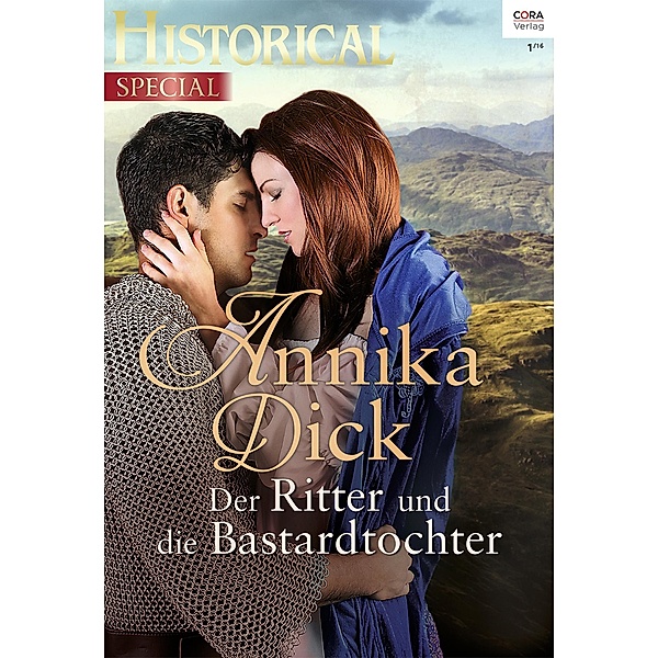 Der Ritter und die Bastardtochter / Historical Special Bd.0057, Annika Dick