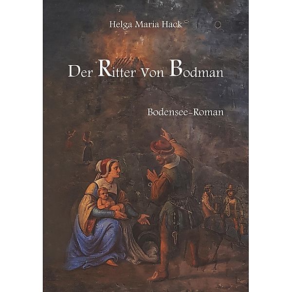 Der Ritter von Bodman, Helga Maria Hack