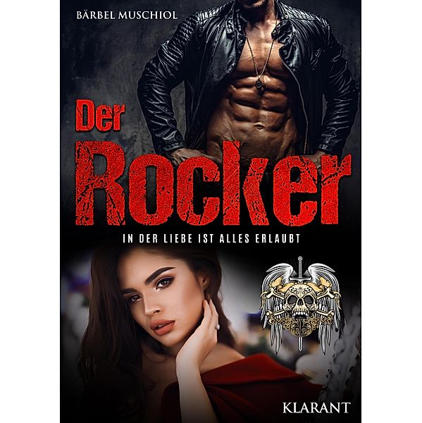 Der Rocker. In der Liebe ist alles erlaubt, Bärbel Muschiol