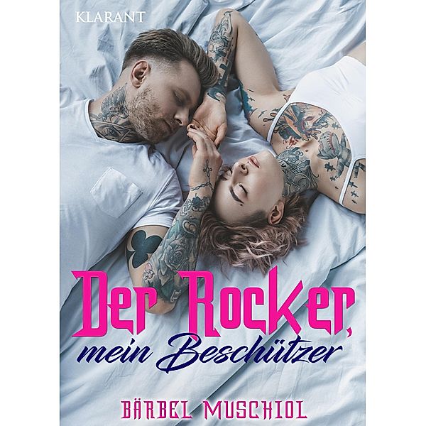 Der Rocker, mein Beschützer. Rockerroman, Bärbel Muschiol