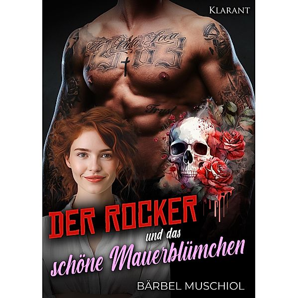 Der Rocker und das schöne Mauerblümchen. Rockerroman / Death Kings Motorcycle Club Bd.1, Bärbel Muschiol