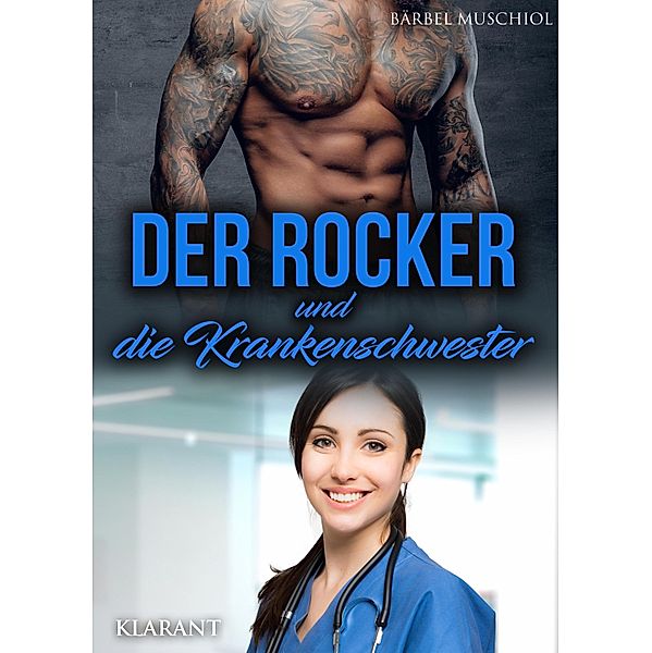 Der Rocker und die Krankenschwester / Hell Bones Motorcycle Club Bd.1, Bärbel Muschiol