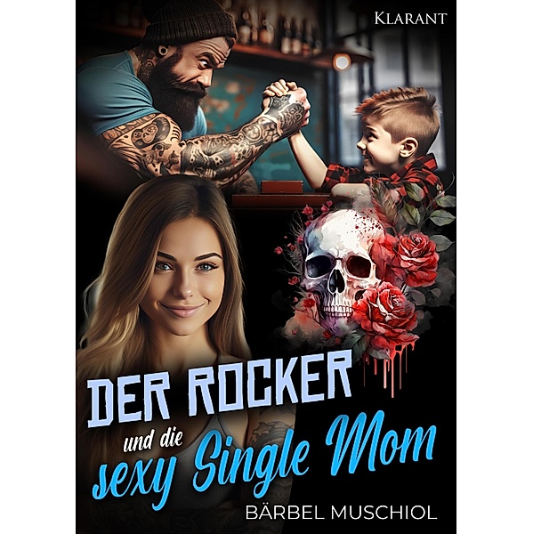 Der Rocker und die sexy Single Mom / Death Kings Motorcycle Club Bd.6, Bärbel Muschiol