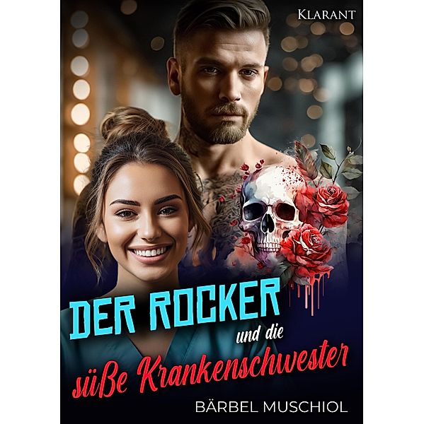 Der Rocker und die süße Krankenschwester / Death Kings Motorcycle Club Bd.5, Bärbel Muschiol