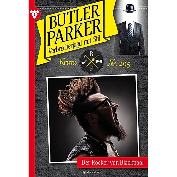Der Rocker von Blackpool / Butler Parker Bd.295, Günter Dönges
