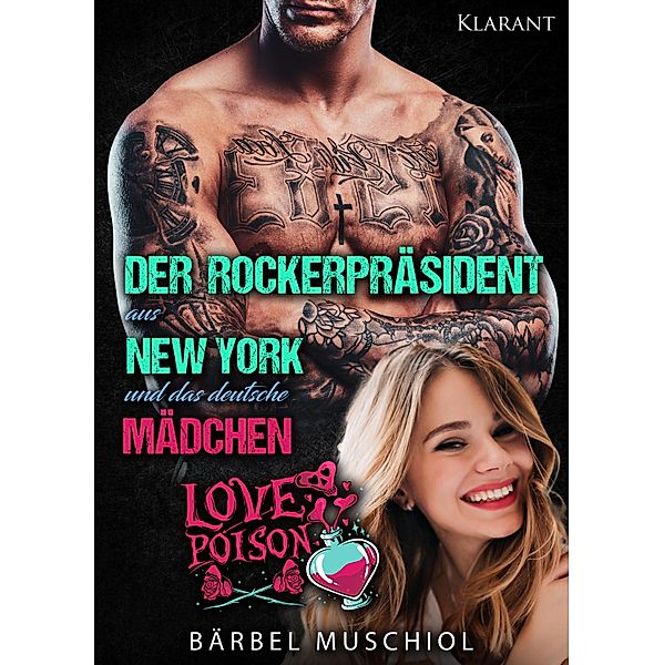Der Rockerpräsident aus New York und das deutsche Mädchen, Bärbel Muschiol