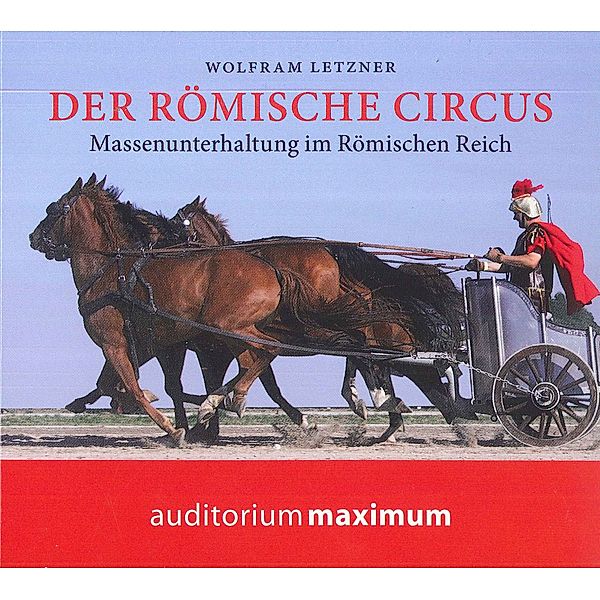 Der römische Circus, 1 Audio-CD, Wolfram Letzner