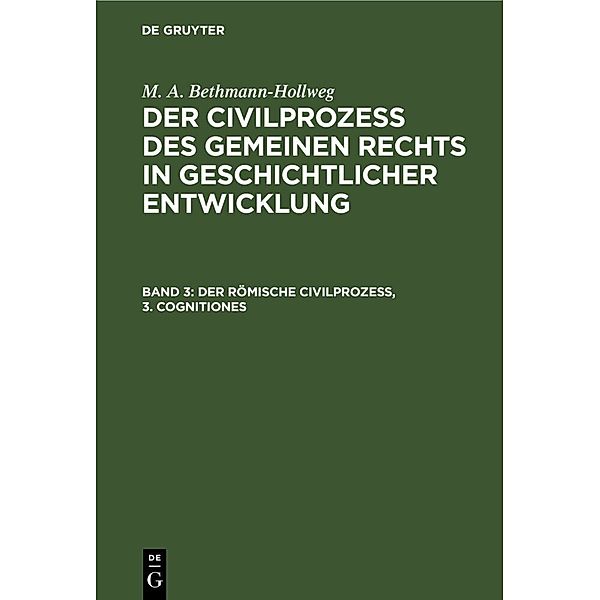 Der römische Civilprozeß, 3. Cognitiones, M. A. Bethmann-Hollweg