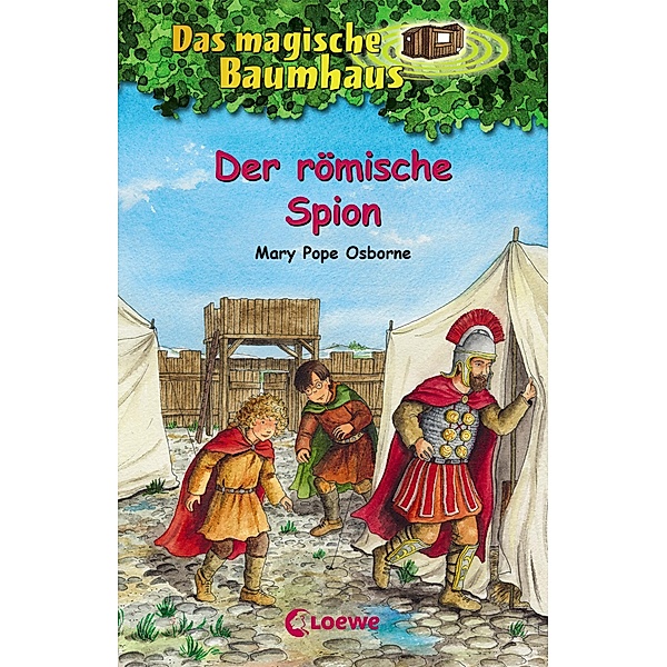 Der römische Spion / Das magische Baumhaus Bd.56, Mary Pope Osborne