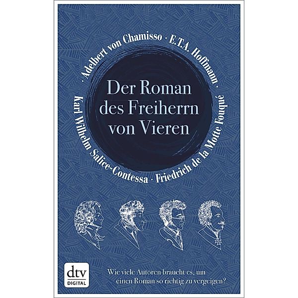 Der Roman des Freiherrn von Vieren, Friedrich de la Motte Fouqué, Adelbert von Chamisso, Karl Wilhelm Salice-Contessa, E. T. A. Hoffmann