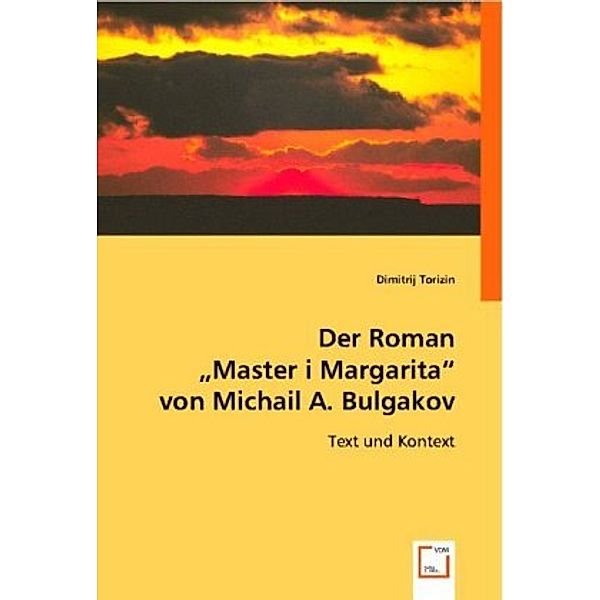 Der Roman \Master i Margarita\ von Michail A. Bulgakov, Dimitrij Torizin