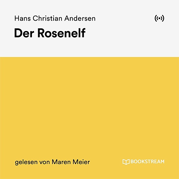 Der Rosenelf, Hans Christian Andersen