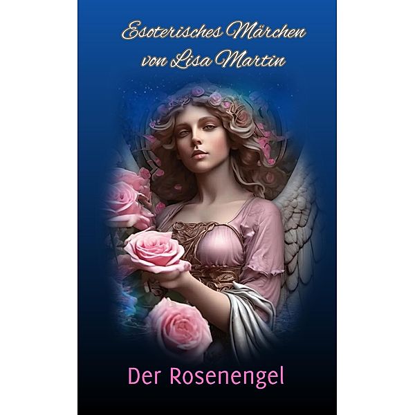 Der Rosenengel, Lisa Martin