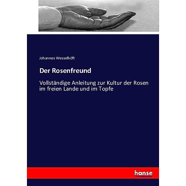 Der Rosenfreund, Johannes Wesselhöft