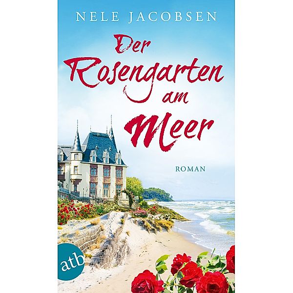 Der Rosengarten am Meer, Nele Jacobsen
