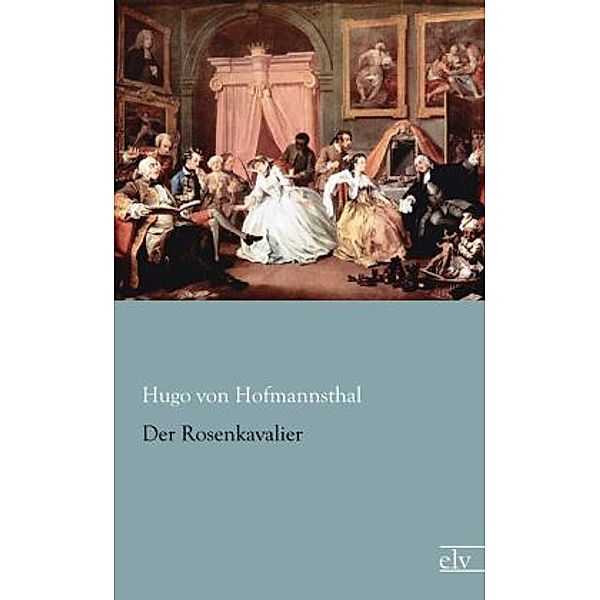 Der Rosenkavalier, Hugo von Hofmannsthal