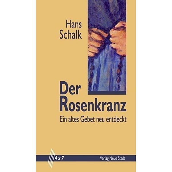 Der Rosenkranz, Hans Schalk