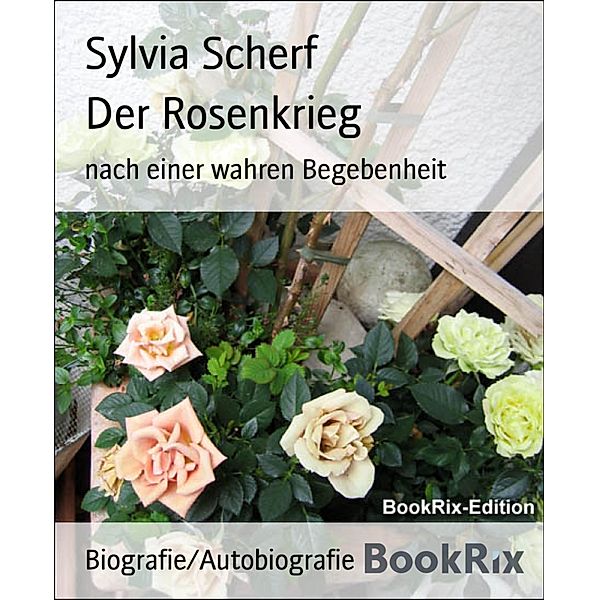 Der Rosenkrieg, Sylvia Scherf