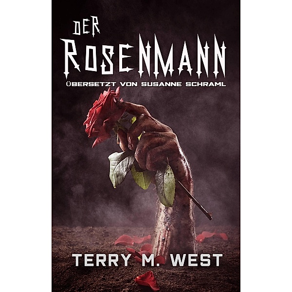 Der Rosenmann, Terry M. West