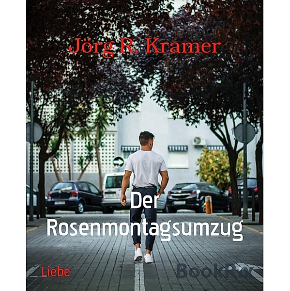 Der Rosenmontagsumzug, Jörg R. Kramer