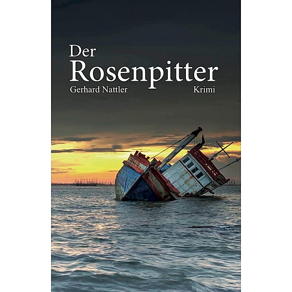 Der Rosenpitter, Gerhard Nattler