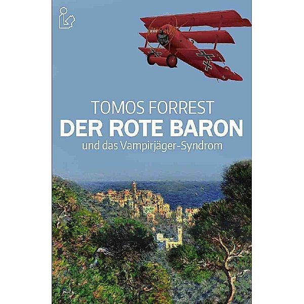 DER ROTE BARON UND DAS VAMPIRJÄGER-SYNDROM, Tomos Forrest