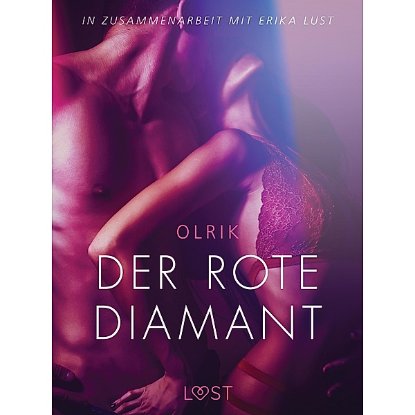 Der rote Diamant: Erika Lust-Erotik / LUST, Olrik