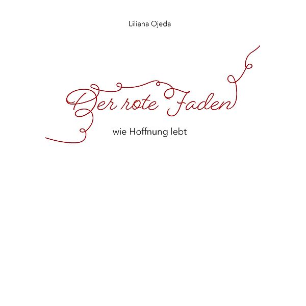 Der rote Faden, Liliana Ojeda