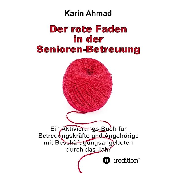 Der rote Faden in der Senioren-Betreuung, Karin Ahmad