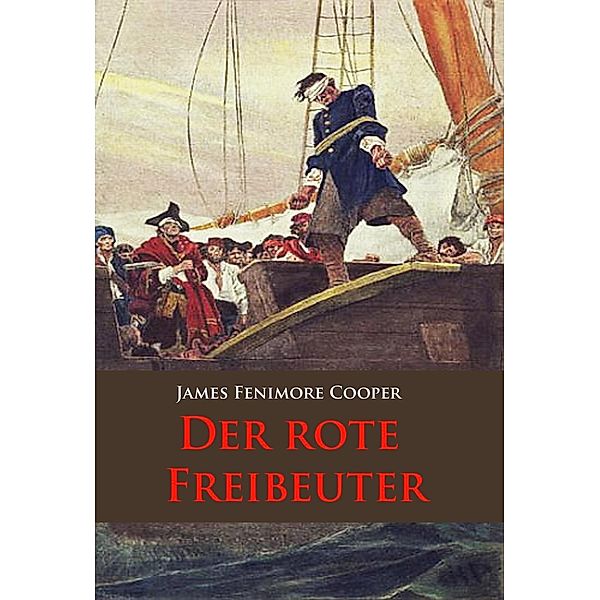 Der rote Freibeuter, James Fenimore Cooper