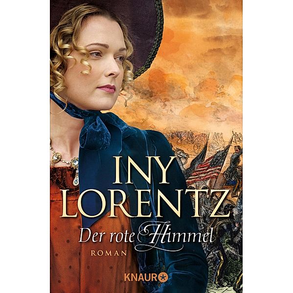 Der rote Himmel / Auswanderersaga Bd.4, Iny Lorentz