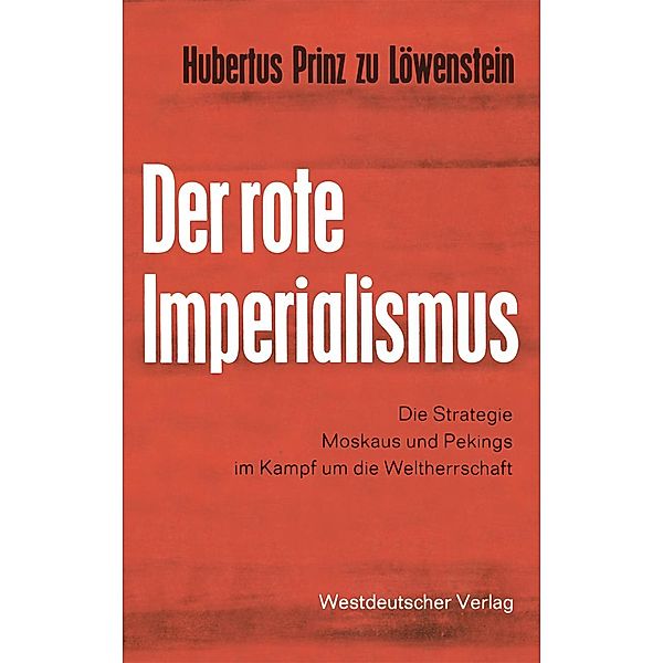 Der rote Imperialismus, Hubertus ~zu&xc Löwenstein