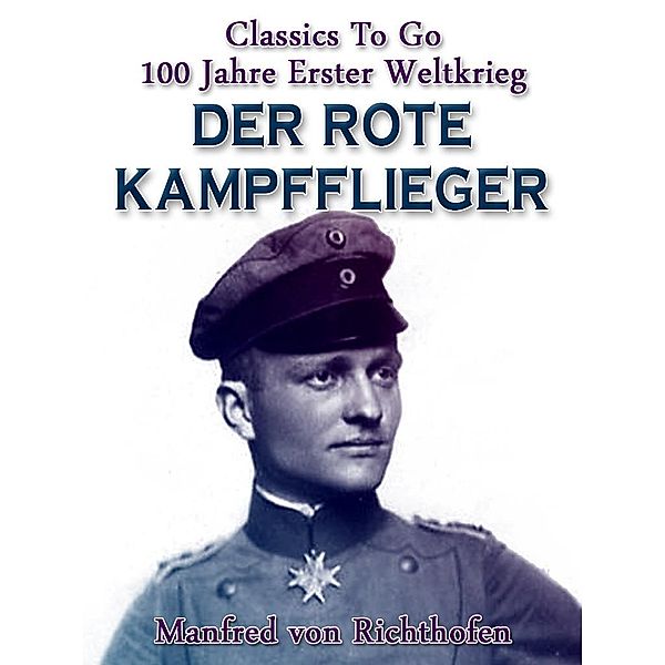 Der rote Kampfflieger, Manfred von Richthofen