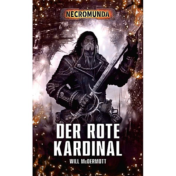 Der rote Kardinal / Necromunda Bd.2, Will McDermott